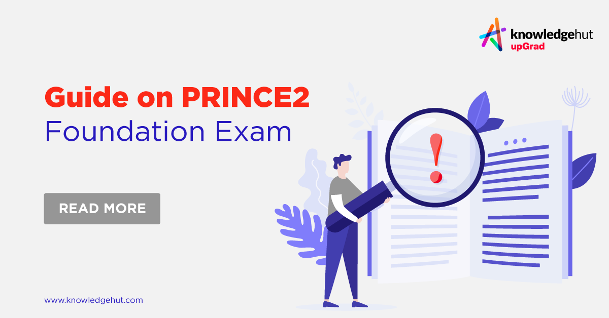 PRINCE2 Foundation Exam: A Complete Guide 2024